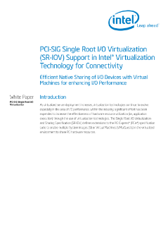 PCI-SIG Single Root I/O Virtualization (SR-IOV) Support in Intel® Virtualization Technology for Connectivity